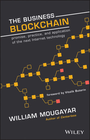 Buchcover The Business Blockchain | William Mougayar | EAN 9781119300335 | ISBN 1-119-30033-9 | ISBN 978-1-119-30033-5
