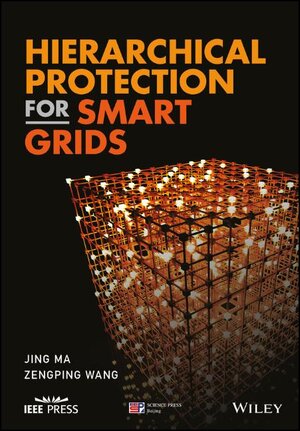 Buchcover Hierarchical Protection for Smart Grids | Jing Ma | EAN 9781119304807 | ISBN 1-119-30480-6 | ISBN 978-1-119-30480-7