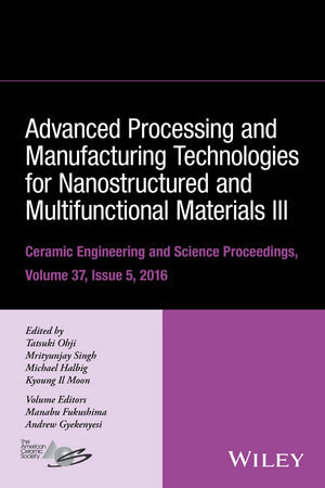 Buchcover Advanced Processing and Manufacturing Technologies for Nanostructured and Multifunctional Materials III, Volume 37, Issue 5 | EAN 9781119321712 | ISBN 1-119-32171-9 | ISBN 978-1-119-32171-2