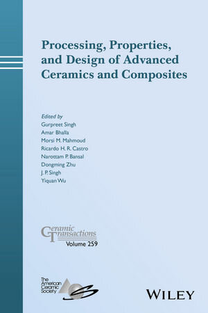 Buchcover Processing, Properties, and Design of Advanced Ceramics and Composites, Volume 259  | EAN 9781119324638 | ISBN 1-119-32463-7 | ISBN 978-1-119-32463-8