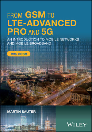 Buchcover From GSM to LTE-Advanced Pro and 5G | Martin Sauter | EAN 9781119346906 | ISBN 1-119-34690-8 | ISBN 978-1-119-34690-6