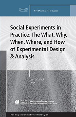Buchcover Social Experiments in Practice: The What, Why, When , Where, and How of Experimental Design & Analysis: Winter 2016: New Directions for Evaluation, Number 152  | EAN 9781119348887 | ISBN 1-119-34888-9 | ISBN 978-1-119-34888-7