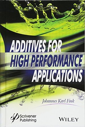 Buchcover Additives for High Performance Applications: Chemistry and Applications | Fink, Johannes Karl | EAN 9781119363613 | ISBN 1-119-36361-6 | ISBN 978-1-119-36361-3