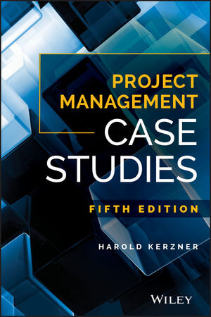 Buchcover Project Management Case Studies | Harold Kerzner | EAN 9781119385974 | ISBN 1-119-38597-0 | ISBN 978-1-119-38597-4