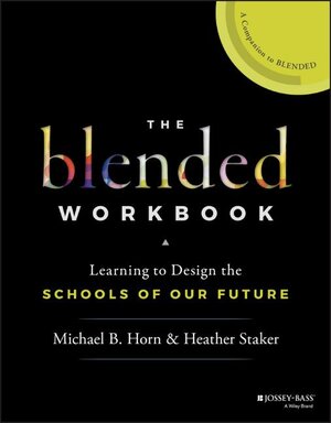 Buchcover The Blended Workbook | Michael B. Horn | EAN 9781119388074 | ISBN 1-119-38807-4 | ISBN 978-1-119-38807-4