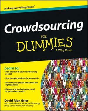 Buchcover Crowdsourcing For Dummies | David Alan Grier | EAN 9781119943846 | ISBN 1-119-94384-1 | ISBN 978-1-119-94384-6