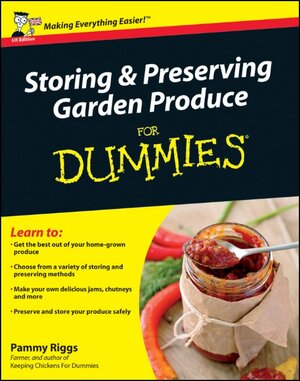 Buchcover Storing and Preserving Garden Produce For Dummies | Pammy Riggs | EAN 9781119951568 | ISBN 1-119-95156-9 | ISBN 978-1-119-95156-8