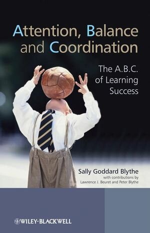Buchcover Attention, Balance and Coordination | Sally Goddard Blythe | EAN 9781119964148 | ISBN 1-119-96414-8 | ISBN 978-1-119-96414-8