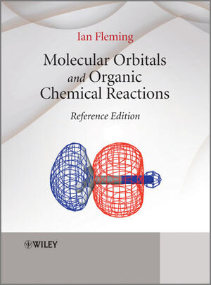Buchcover Molecular Orbitals and Organic Chemical Reactions | Ian Fleming | EAN 9781119964674 | ISBN 1-119-96467-9 | ISBN 978-1-119-96467-4