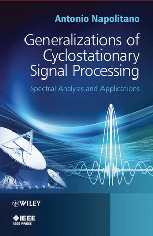 Buchcover Generalizations of Cyclostationary Signal Processing | Antonio Napolitano | EAN 9781119973355 | ISBN 1-119-97335-X | ISBN 978-1-119-97335-5