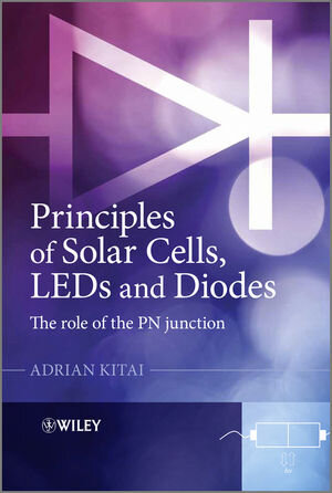 Buchcover Principles of Solar Cells, LEDs and Diodes | Adrian Kitai | EAN 9781119975236 | ISBN 1-119-97523-9 | ISBN 978-1-119-97523-6