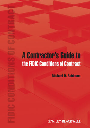 Buchcover A Contractor's Guide to the FIDIC Conditions of Contract | Michael D. Robinson | EAN 9781119993391 | ISBN 1-119-99339-3 | ISBN 978-1-119-99339-1