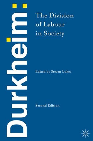 Buchcover Durkheim: The Division of Labour in Society | Emile Durkheim | EAN 9781137031822 | ISBN 1-137-03182-4 | ISBN 978-1-137-03182-2