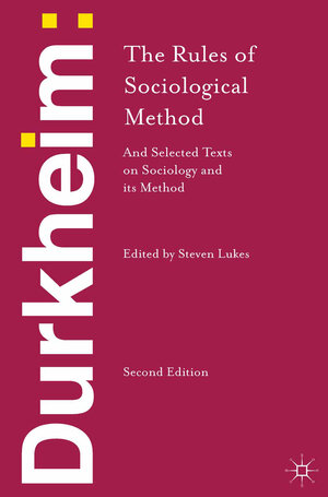 Buchcover Durkheim: The Rules of Sociological Method | Emile Durkheim | EAN 9781137031839 | ISBN 1-137-03183-2 | ISBN 978-1-137-03183-9