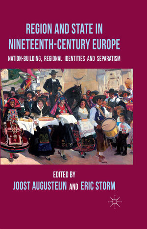 Buchcover Region and State in Nineteenth-Century Europe | EAN 9781137271303 | ISBN 1-137-27130-2 | ISBN 978-1-137-27130-3