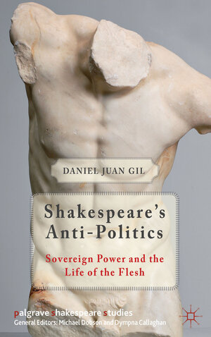 Buchcover Shakespeare's Anti-Politics | D. Gil | EAN 9781137275004 | ISBN 1-137-27500-6 | ISBN 978-1-137-27500-4
