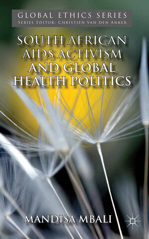 Buchcover South African AIDS Activism and Global Health Politics | M. Mbali | EAN 9781137312167 | ISBN 1-137-31216-5 | ISBN 978-1-137-31216-7