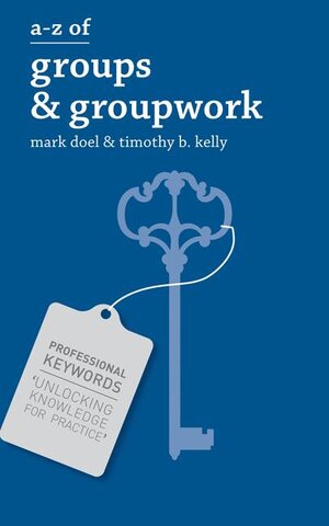 Buchcover A-Z of Groups and Groupwork | Mark Doel | EAN 9781137315274 | ISBN 1-137-31527-X | ISBN 978-1-137-31527-4