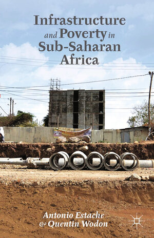 Buchcover Infrastructure and Poverty in Sub-Saharan Africa | A. Estache | EAN 9781137348487 | ISBN 1-137-34848-8 | ISBN 978-1-137-34848-7