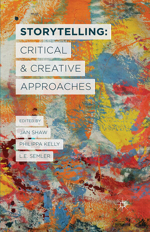 Buchcover Storytelling: Critical and Creative Approaches  | EAN 9781137349958 | ISBN 1-137-34995-6 | ISBN 978-1-137-34995-8