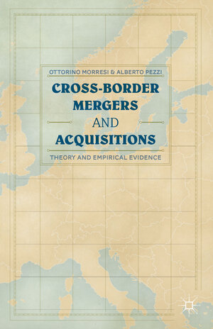 Buchcover Cross-border Mergers and Acquisitions | O. Morresi | EAN 9781137359773 | ISBN 1-137-35977-3 | ISBN 978-1-137-35977-3
