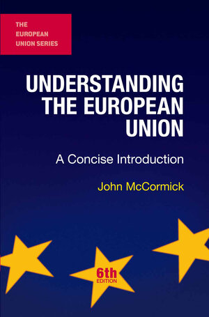 Buchcover Understanding the European Union | John McCormick | EAN 9781137362346 | ISBN 1-137-36234-0 | ISBN 978-1-137-36234-6