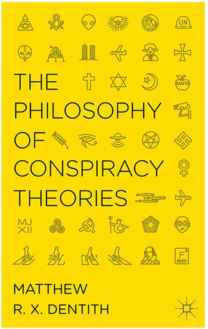 Buchcover The Philosophy of Conspiracy Theories | M. Dentith | EAN 9781137363169 | ISBN 1-137-36316-9 | ISBN 978-1-137-36316-9
