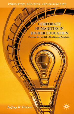 Buchcover Corporate Humanities in Higher Education | Kenneth A. Loparo | EAN 9781137364616 | ISBN 1-137-36461-0 | ISBN 978-1-137-36461-6