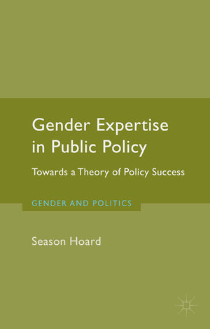 Buchcover Gender Expertise in Public Policy | S. Hoard | EAN 9781137365163 | ISBN 1-137-36516-1 | ISBN 978-1-137-36516-3