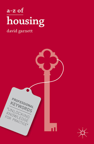 Buchcover A-Z of Housing | David Garnett | EAN 9781137366733 | ISBN 1-137-36673-7 | ISBN 978-1-137-36673-3