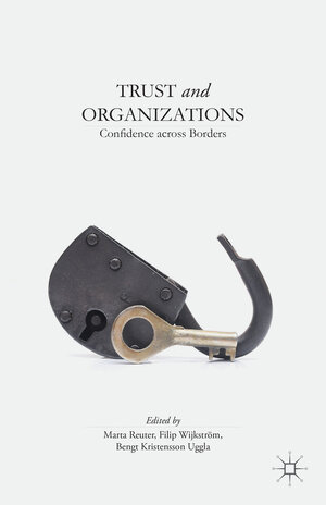 Buchcover Trust and Organizations  | EAN 9781137370747 | ISBN 1-137-37074-2 | ISBN 978-1-137-37074-7