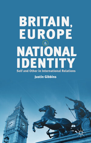Buchcover Britain, Europe and National Identity | J. Gibbins | EAN 9781137376336 | ISBN 1-137-37633-3 | ISBN 978-1-137-37633-6