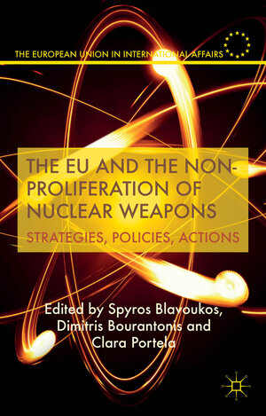 Buchcover The EU and the Non-Proliferation of Nuclear Weapons  | EAN 9781137378439 | ISBN 1-137-37843-3 | ISBN 978-1-137-37843-9