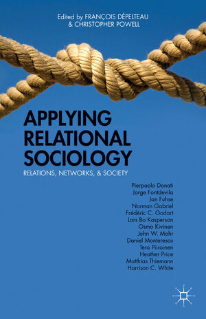 Buchcover Applying Relational Sociology  | EAN 9781137379917 | ISBN 1-137-37991-X | ISBN 978-1-137-37991-7