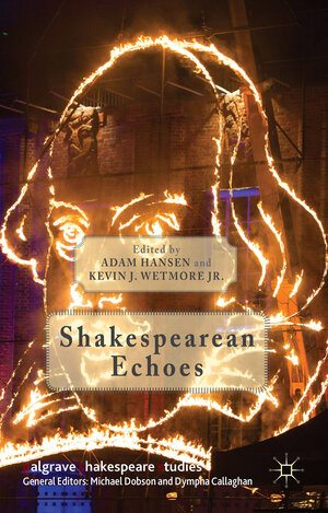 Buchcover Shakespearean Echoes | Kevin J. Wetmore Jr. | EAN 9781137380012 | ISBN 1-137-38001-2 | ISBN 978-1-137-38001-2