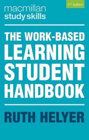 Buchcover The Work-Based Learning Student Handbook | Ruth Helyer | EAN 9781137413840 | ISBN 1-137-41384-0 | ISBN 978-1-137-41384-0