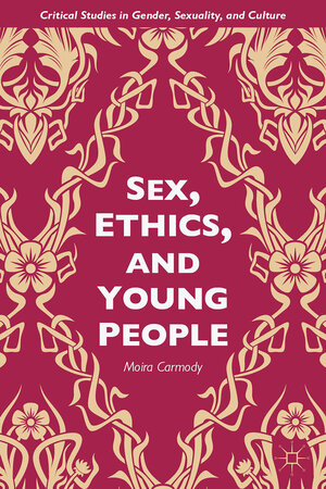 Buchcover Sex, Ethics, and Young People | M. Carmody | EAN 9781137429117 | ISBN 1-137-42911-9 | ISBN 978-1-137-42911-7