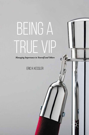 Buchcover Being a True VIP | Eric H. Kessler | EAN 9781137448064 | ISBN 1-137-44806-7 | ISBN 978-1-137-44806-4