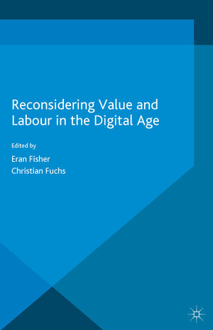 Buchcover Reconsidering Value and Labour in the Digital Age | EAN 9781137478573 | ISBN 1-137-47857-8 | ISBN 978-1-137-47857-3