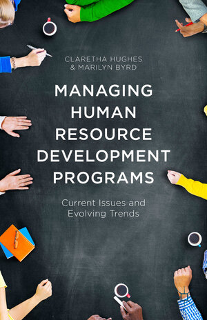 Buchcover Managing Human Resource Development Programs | Claretha Hughes | EAN 9781137492173 | ISBN 1-137-49217-1 | ISBN 978-1-137-49217-3