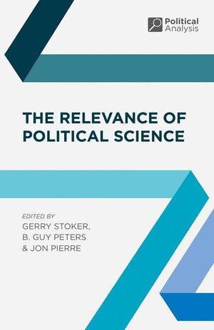 Buchcover The Relevance of Political Science | Gerry Stoker | EAN 9781137506603 | ISBN 1-137-50660-1 | ISBN 978-1-137-50660-3