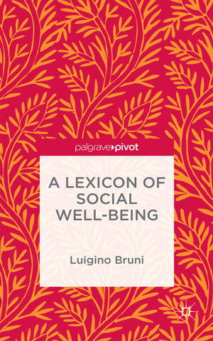 Buchcover A Lexicon of Social Well-Being | NA NA | EAN 9781137528889 | ISBN 1-137-52888-5 | ISBN 978-1-137-52888-9