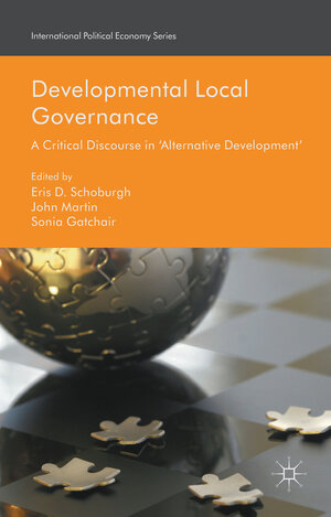 Buchcover Developmental Local Governance | Eris D. Schoburgh | EAN 9781137558367 | ISBN 1-137-55836-9 | ISBN 978-1-137-55836-7