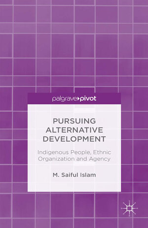 Buchcover Pursuing Alternative Development | M. Saiful Islam | EAN 9781137572103 | ISBN 1-137-57210-8 | ISBN 978-1-137-57210-3