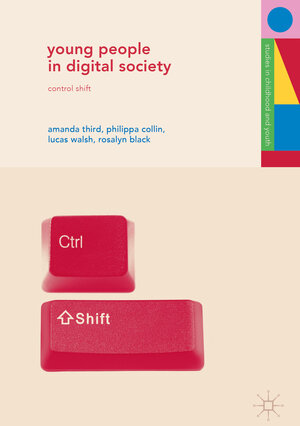 Buchcover Young People in Digital Society | Amanda Third | EAN 9781137573681 | ISBN 1-137-57368-6 | ISBN 978-1-137-57368-1