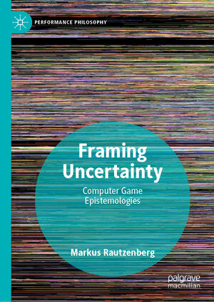 Buchcover Framing Uncertainty | Markus Rautzenberg | EAN 9781137595218 | ISBN 1-137-59521-3 | ISBN 978-1-137-59521-8