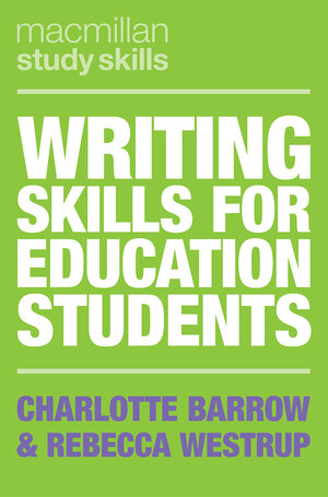 Buchcover Writing Skills for Education Students | Charlotte Barrow | EAN 9781137610188 | ISBN 1-137-61018-2 | ISBN 978-1-137-61018-8