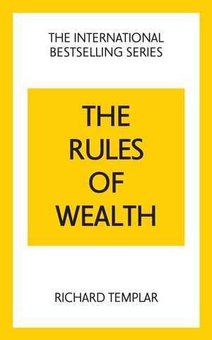Buchcover The Rules of Wealth: A Personal Code for Prosperity and Plenty | Richard Templar | EAN 9781292441115 | ISBN 1-292-44111-9 | ISBN 978-1-292-44111-5