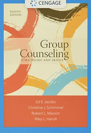 Buchcover Group Counseling: Strategies and Skills (Mindtap Course List) | Schimmel, Christine, Jacobs, Ed, Harvill, Riley L., Masson, Robert L. | EAN 9781305087309 | ISBN 1-305-08730-5 | ISBN 978-1-305-08730-9