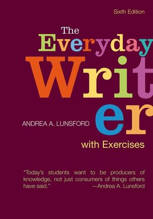 Buchcover The Everyday Writer with Exercises | Andrea A. Lunsford | EAN 9781319027049 | ISBN 1-319-02704-0 | ISBN 978-1-319-02704-9